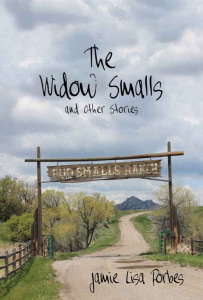 The-Widow-Smalls - WINNER HIGH PLAINS BOOK AWARDS 2015--short story category